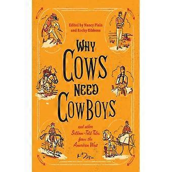 Why Cows Need Cowboys - Globe Pequot Publishing Group Inc - Paperback - English Book - History