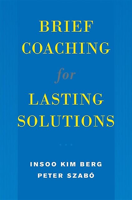 Brief Coaching For Lasting Solutions by Peter Szabo Hardback Book