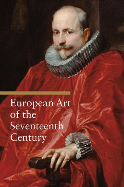 European Art Of The Seventeenth Century by . Giorgi Paperback Book