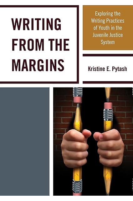 Writing From The Margins by Kristine E. Pytash Paperback Book