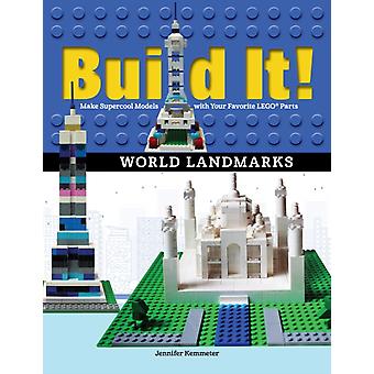 Build It World Landmarks Make Supercool Models With Your Favorite Lego Parts - Jennifer Kemmeter