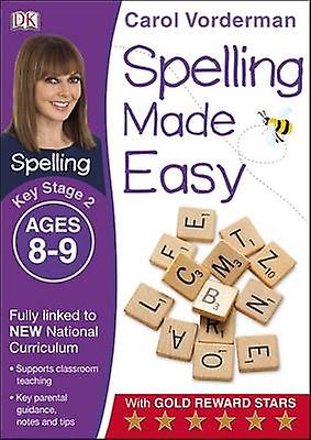 Spelling Made Easy Ages 89 Key Stage 2 by Carol Vorderman Paperback Book
