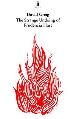 The Strange Undoing Of Prudencia Hart by David Greig Paperback Book