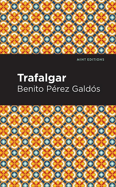 Trafalgar by Benito Perez Galds Paperback