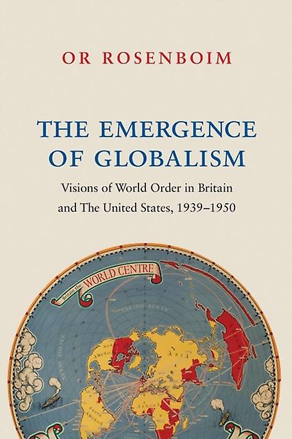 The Emergence Of Globalism by Or Rosenboim Paperback Book