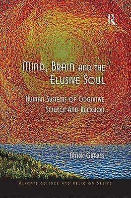 Il cervello della mente e l'anima sfuggente
