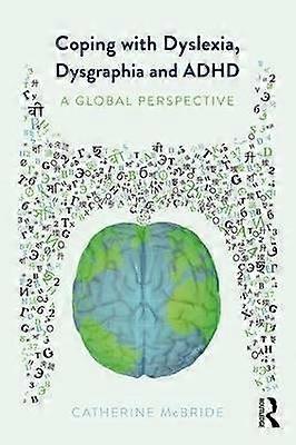 Coping with Dyslexia Dysgraphia and ADHD