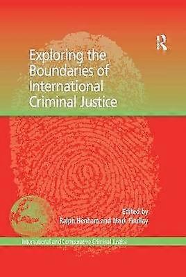 Exploring the Boundaries of International Criminal Justice