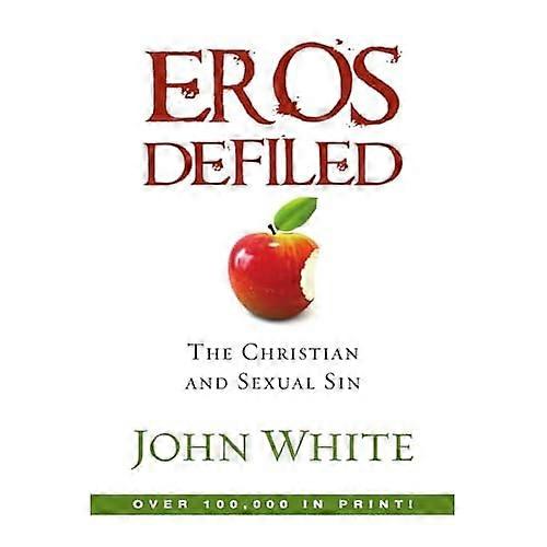 Eros Defiled: The Problem of Sexual Guilt