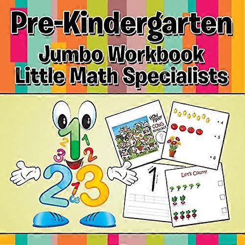 Pre-Kindergarten Jumbo Workbook: Little Math Specialists