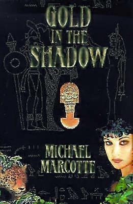 Gold In the Shadow