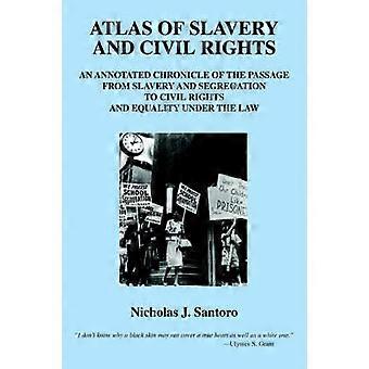 Atlas de l’esclavage et des droits civils : une chronique annotée du passage de l’esclavage et de la ségrégation aux droits civils et à l’égalité devant la loi