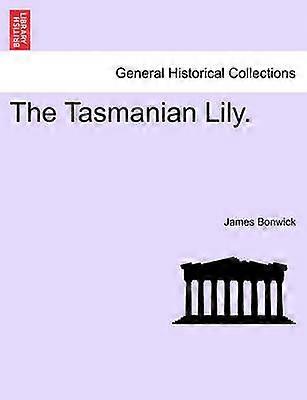 El lirio de Tasmania