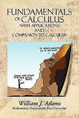 Fundamentals of Calculus with Applications and Companion to Calculus