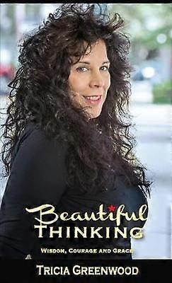 Beautiful Thinking Wisdom Courage and Grace