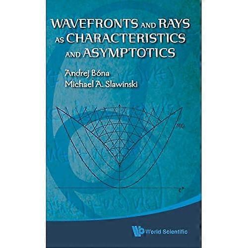 Wavefronts and Rays As Characteristics and Asymptotics