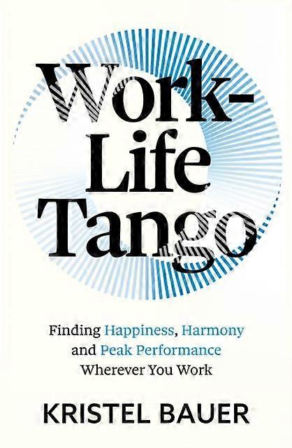 Worklife Tango by Kristel Bauer Paperback