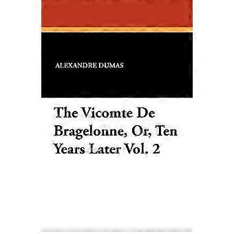 Der Vicomte de Bragelonne oder Zehn Jahre später Vol. 2