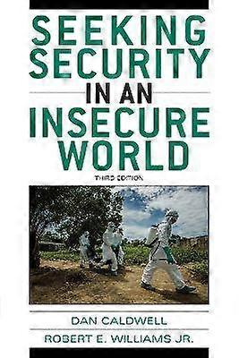 Seeking Security in an Insecure World