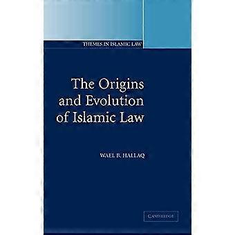 The Origins And Evolution Of Islamic Law - Hallaq, Wael B - Hardcover - en Book