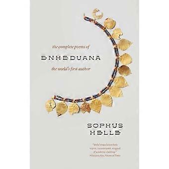 Enheduana: Die vollständigen Gedichte des ersten Autors der Welt