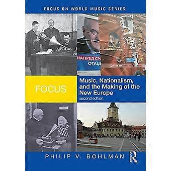 Focus: Musica, nazionalismo e la creazione di una nuova Europa (Focus sulle World Music Series)
