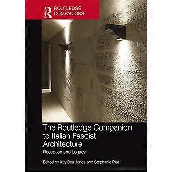 The Routledge Companion to Italian Fascist Architecture: Rezeption und Vermächtnis
