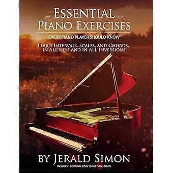 Essentiële piano-oefeningen die elke pianospeler zou moeten kennen: leer intervallen, pentatonische toonladders, tetrachorden, toonladders (majeur en mineur), akkoorden (drieklanken, sus, au).