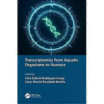 Transcriptomics From Aquatic Organisms To Humans - Taylor & Francis Ltd
