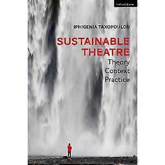 Teoria, Contexto e Prática do Teatro Sustentável - Ifigênia Taxopoulou