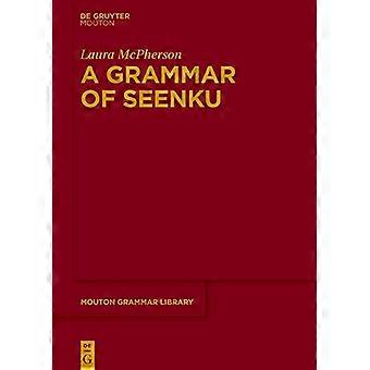 Een grammatica van Seenku (Mouton Grammar Library [MGL])