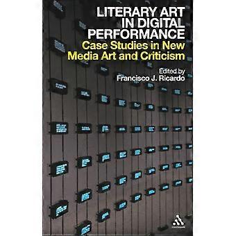 Literary Art In Digital Performance Case Studies In New Media Art And Criticism - Bloomsbury Publishing PLC - Paperback - en Book