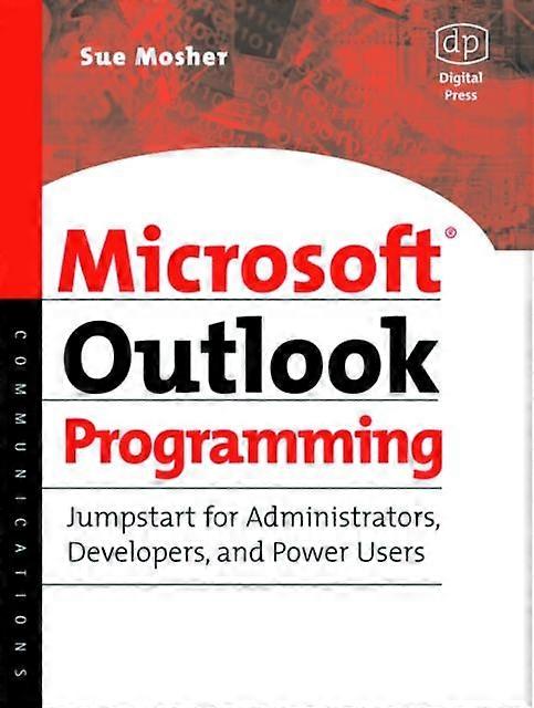 Microsoft Outlook Programming Jumpstart For Administrators Developers And - Sue Mosher - Paperback - en Book