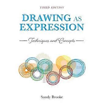 Drawing As Expression Techniques and Concepts