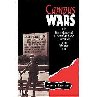 Campus Wars The Peace Movement At American State Universities In The Vietnam Era - Kenneth J. Heineman - Paperback - English Book - History