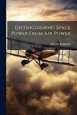 Distinguishing Space Power From Air Power