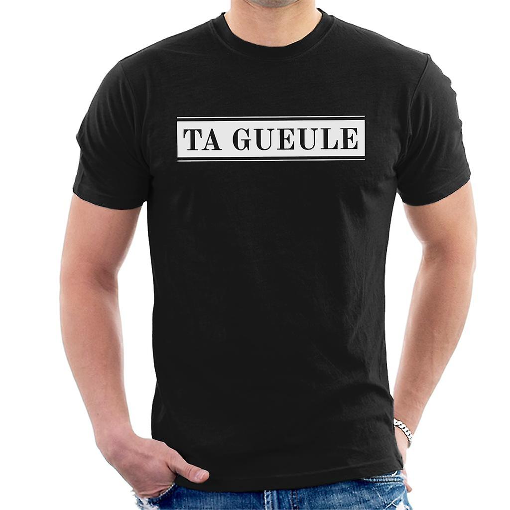 Ta Gueule mannen T-Shirt