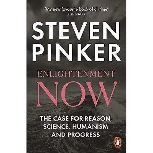 Enlightenment Now: The Case for Reason, Science, Humanism, and Progress