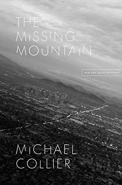 The Missing Mountain by Michael Collier Paperback Book