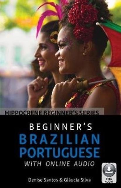 Beginners Brazilian Portuguese With Online Audio by Glucia Silva Paperback Book
