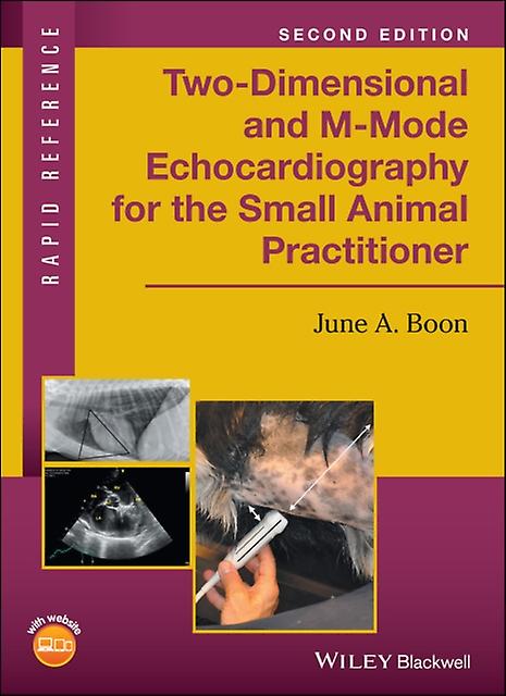 Twodimensional And Mmode Echocardiography For The Small Animal Practitioner by Boon & June A. Colorado State University & Fort Collins & CO Paperback