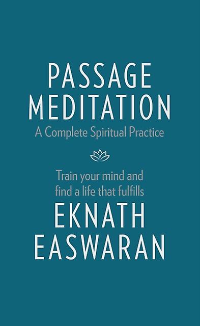 Passage Meditation A Complete Spiritual Practice by Eknath Easwaran Paperback Book