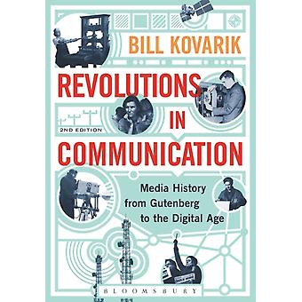 Revolutions In Communication Media History From Gutenberg To The Digital Age - Bill Kovarik