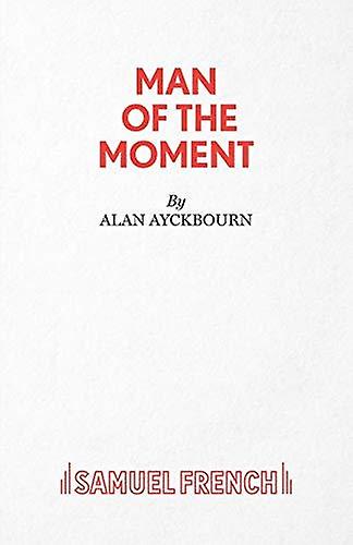 Man Of The Moment by Alan Ayckbourn Paperback Book
