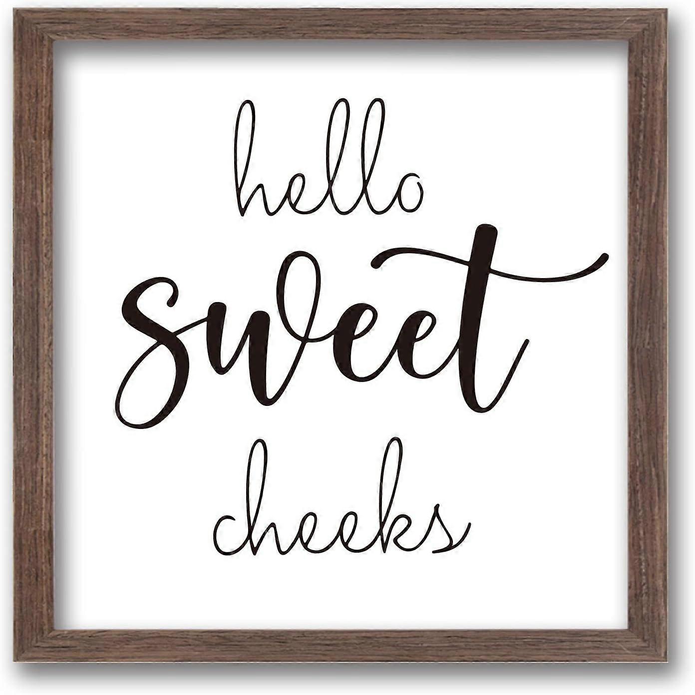 Hello Sweet Cheeks Art Sign Solid Wood Framed Block Sign Funny Farmhouse Decor Sign with Arylic Layer 13x13 Inch Large Hangable Wooden Frame for Kitch