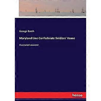 Heimat der konföderierten Soldaten der Maryland Line – illustriertes Souvenir – George Booth
