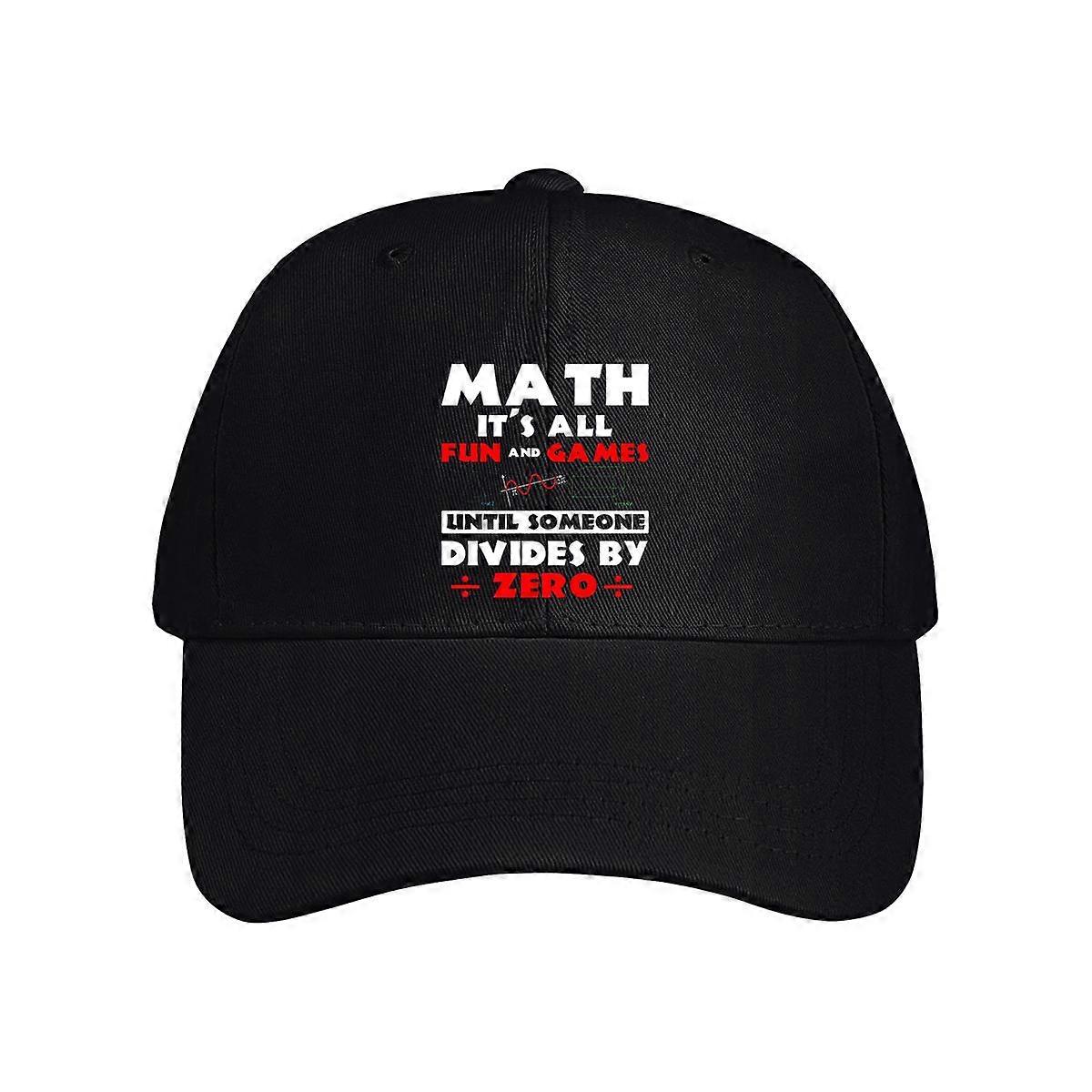 Math It's All Fun And Games Until Someone Divides By Zero Baseball Cap