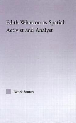 Edith Wharton as Spatial Activist and Analyst