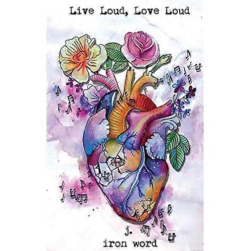 Live Loud, Love Loud