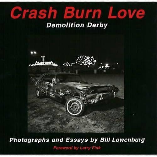 Crash Burn Love: Demolition Derby